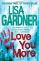 Love You More - Lisa Gardner