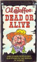 Al Jaffee Dead or Alive - Al Jaffee