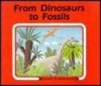 From Dinosaurs to Fossils - Ali Mitgutsch, Marlene Reidel, Franz Hogner