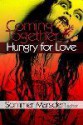 Coming Together: Hungry For Love - Sommer Marsden, Cora Zane, Alana Noël Voth, Alison Tyler, Kissa Starling, Jeffrey L. Shipley, Sadey Quinn, Erzabet Bishop, t'Sade, Bobby Diabolus, Armand Rosamilia, Kirsty Logan, Elise Hepner, Blacksilk, Kiki Howell, Annabeth Leong, Lynn Townsend