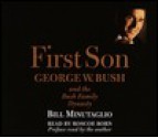 First Son: George W. Bush and the Bush Family Dynasty - Bill Minutaglio, Roscoe Born