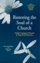 Restoring the Soul of a Church: Healing Congregations Wounded by Clergy Sexual Misconduct - Mark Laaser, Mark Laasar, Nancy Myer Hopkins