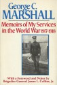 Memoirs of My Services in the World War, 1917-1918 - George C. Marshall