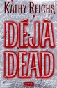 Déjà Dead - Kathy Reichs