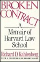 Broken Contract: A Memoir of Harvard Law School - Richard D. Kahlenberg, Robert Coles