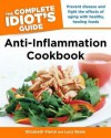 The Complete Idiot's Guide Anti-Inflammation Cookbook - Elizabeth Vierck, Lucy Beale