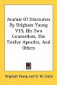 Journal of Discourses by Brigham Young V19, His Two Counsellors, the Twelve Apostles, and Others - Brigham Young, D.W. Evans, George F. Gibbs