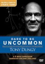 Dare to Be Uncommon: A 4-Week Curriculum Character-Building Challenge - Tony Dungy