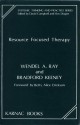 Resource Focused Therapy - Bradford P. Keeney, Wendel Ray