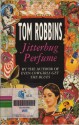 Jitterbug Perfume - Tom Robbins