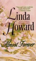 Almost Forever - Linda Howard