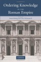 Ordering Knowledge in the Roman Empire - Jason Konig, Tim Whitmarsh