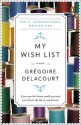 My Wish List: A Novel - Grégoire Delacourt, Anthea Bell