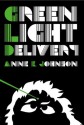 Green Light Delivery - Anne E. Johnson