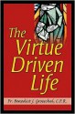 The Virtue Driven Life - Benedict J. Groeschel