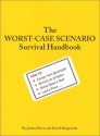 The Worst Case Scenario Survival Handbook - Joshua Piven, David Borgenicht