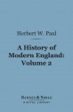 A History of Modern England, Volume 2 (Barnes & Noble Digital Library) - Herbert W. Paul