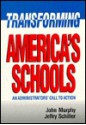 Transforming America's Schools: An Administrators' (Sic) Call to Action - John Murphy