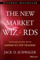 The New Market Wizards: Conversations with America's Top Traders (Wiley Trading) - Jack D. Schwager