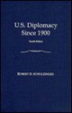 U.S. Diplomacy Since 1900 - Robert D. Schulzinger