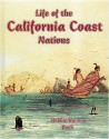 Life of the California Coast Nations - Molly Aloian, Bobbie Kalman