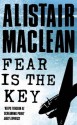 Fear is the Key - Alistair MacLean