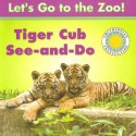 Tiger Cub See-And-Do - Jessie Cohen