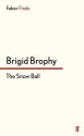 The Snow Ball - Brigid Brophy