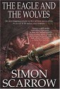 The Eagle and the Wolves - Simon Scarrow