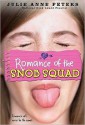 Romance of the Snob Squad - Julie Anne Peters