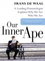 Our Inner Ape - Frans de Waal