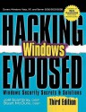 Hacking Exposed Windows: Microsoft Windows Security Secrets and Solutions, Third Edition - Joel Scambray