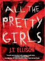 All The Pretty Girls - J.T. Ellison