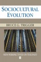 Sociocultural Evolution - Bruce G. Trigger