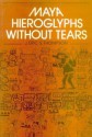 Maya Hieroglyphs Without Tears - J. Eric S. Thompson