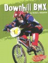 Downhill BMX - Sarah L. Schuette