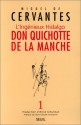 L'ingénieux Hidalgo Don Quichotte De La Manche, Tome 1 - Miguel de Cervantes Saavedra