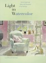 Light in Watercolor: How to Create Light, Space, and Atmosphere in Your Paintings - Lucy Willis, Sally Bulgin