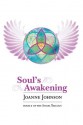 Soul's Awakening : Book II OF THE ANGEL TRILOGY - Joanne Johnson