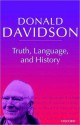 Truth, Language, and History - Donald Davidson