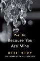 Because You Are Mine: Because You Torment Me (Because You Are Mine, #1.6) - Beth Kery