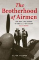 Brotherhood of Airmen: The Men and Women of the RAAF in Action, 1914�Today - David Wilson