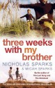 Three Weeks With My Brother - Nicholas Sparks, Micah Sparks