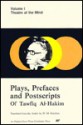 Plays, Prefaces & Postscripts Of Tawfiq Al Hakim - توفيق الحكيم, William M. Hutchins, Tawfik Al-Hakim