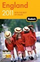 Fodor's England 2011: with the Best of Wales - Fodor's Travel Publications Inc., Fodor's Travel Publications Inc.