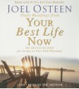 Daily Readings From Your Best Life Now: 90 Devotions for Living at Your Full Potential - Joel Osteen