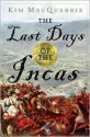 The Last Days of the Incas - Kim MacQuarrie