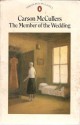 The Member of the Wedding - Carson McCullers