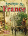 Spotlight on France - Bobbie Kalman