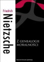 Z genealogii moralności - Friedrich Nietzsche